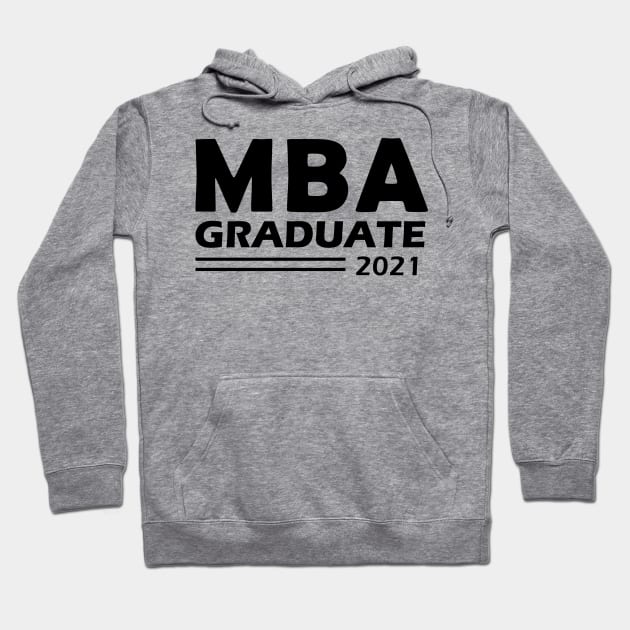 MBA Graduate 2021 Hoodie by KC Happy Shop